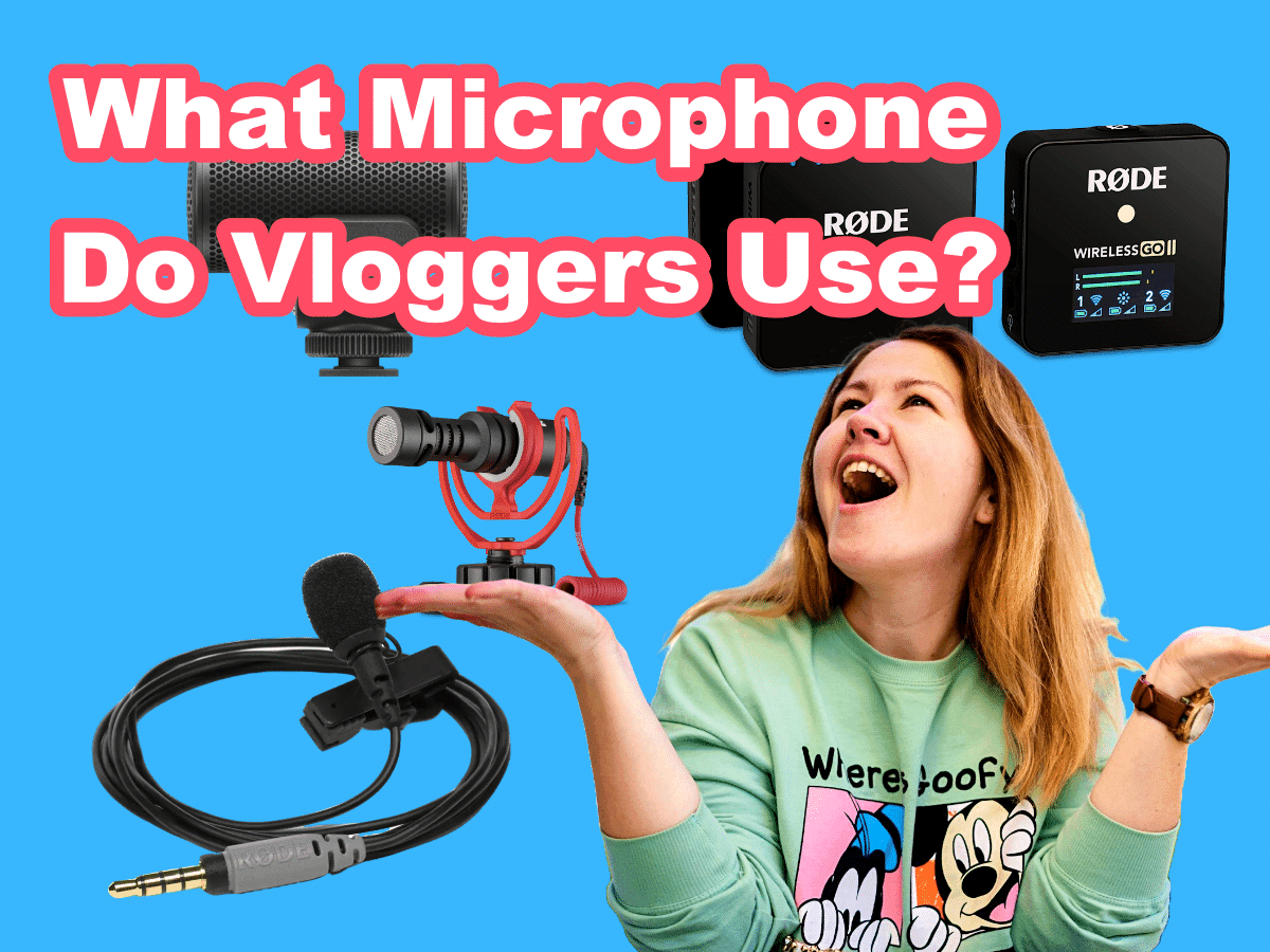 What Microphone Do Vloggers Use A Comprehensive Guide 